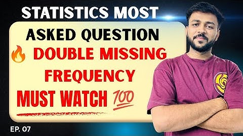 Class 10 Maths | Double Missing Frequency Question | Statistics - Board Repeated | Episode 07