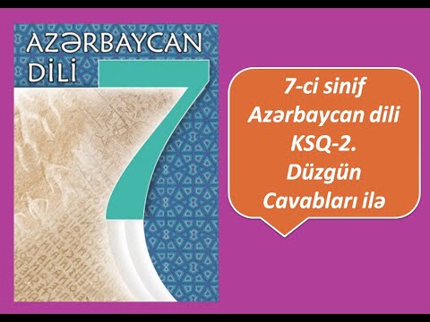 7-ci sinif Azərbaycan dili KSQ-2. Düzgün Cavabları ilə