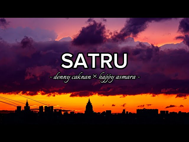 Lirik Lagu SATRU - Denny Caknan × Happy Asmara (lyrics) class=