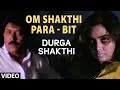 Om shakthi para bit song i durga shakthi i chitra