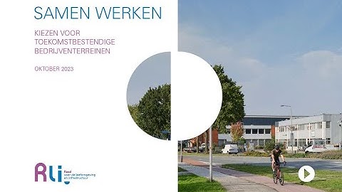 Animatie Rli-advies ‘Samen werken: kiezen voor toekomstbestendige bedrijventerreinen’
