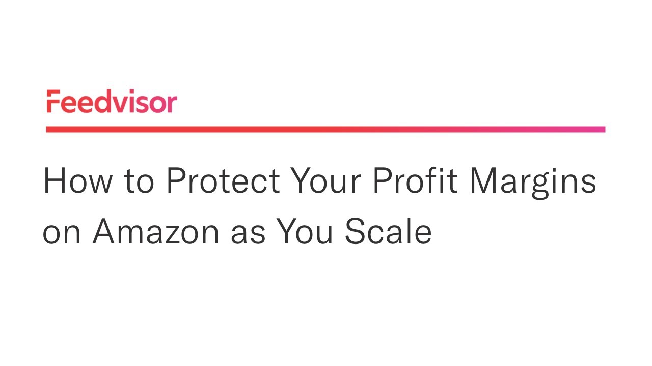 How to Improve Amazon Profit Margins at Scale | Feedvisor - YouTube