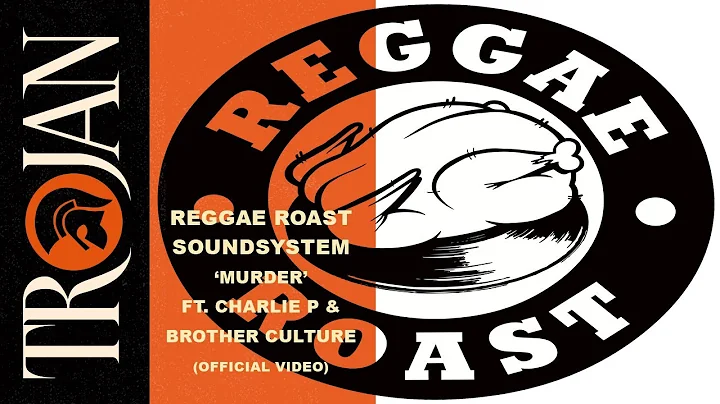 Reggae Roast Soundsystem - Murder ft. Charlie P & ...