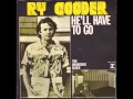 Ry Cooder - He'll Have To Go