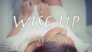 WISE UP - Aimee Mann (1996) 和訳　エイミー・マン「ワイズ・アップ」