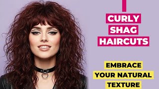 Curly Shag Haircuts: 10 Ways To Embrace Your Natural Texture
