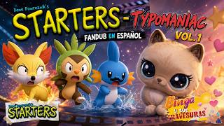 STARTERS - Typomaniac Vol.1 Doblado en español por BINGA y sus Travesuras
