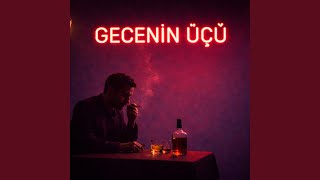 Gecenin Üçü