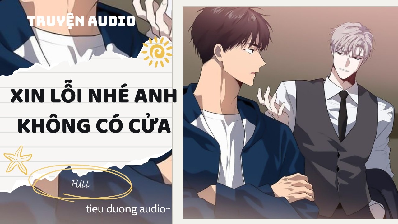 Truyện Đam Mỹ || XIN LỖI NHÉ ANH KHÔNG CÓ CỬA