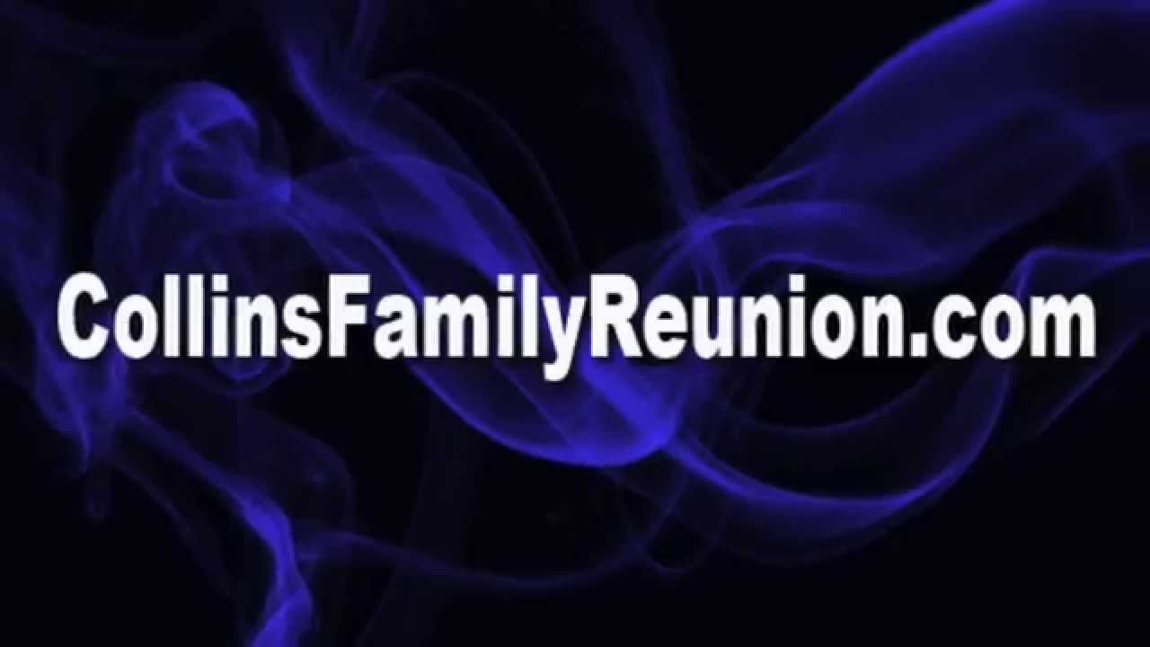 Collins Family Reunion YouTube