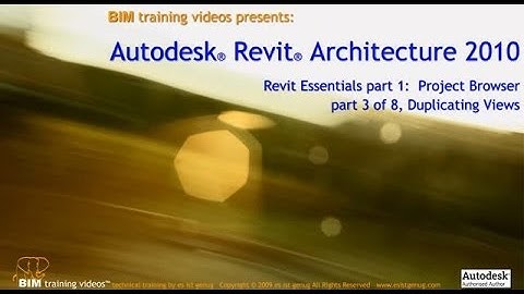 Revit Architecture Essentials - Part 3: Duplicating views
