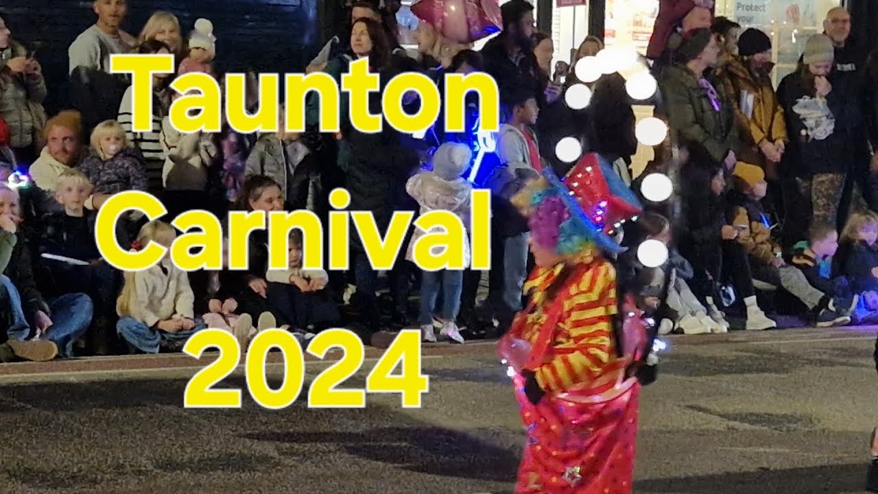 TAUNTON CARNIVAL 2024 