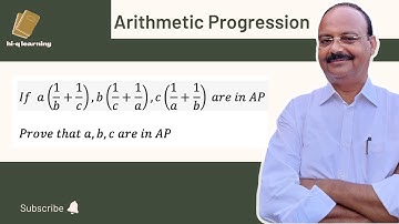 If a(1/b + 1/c), b(1/c + 1/a), c(1/a + 1/b) are in AP, prove that a,b,c are in AP | Sequence |Series