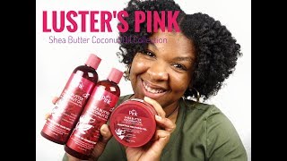 Lusters Pink: Shea Butter Coconut Oil for Natural-Textured Hair | Type 3/4 #WashDayReview |