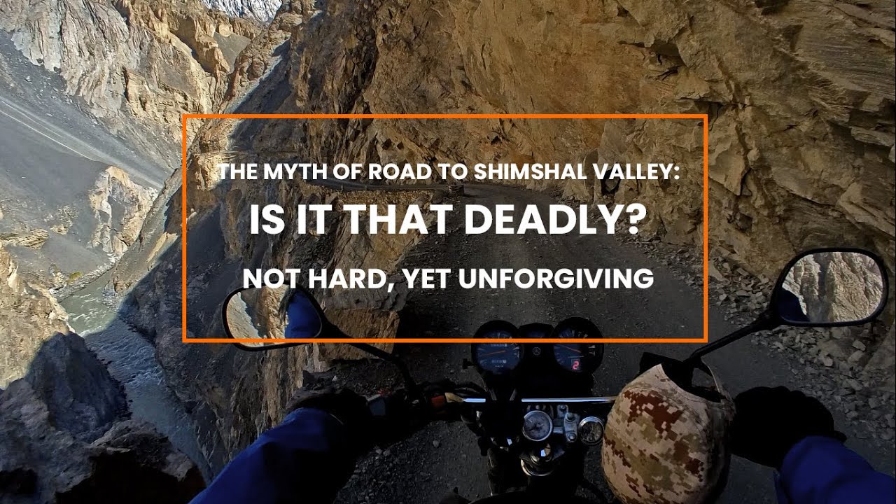 The Myth of the Shimshal Road: Is It Really That Deadly?