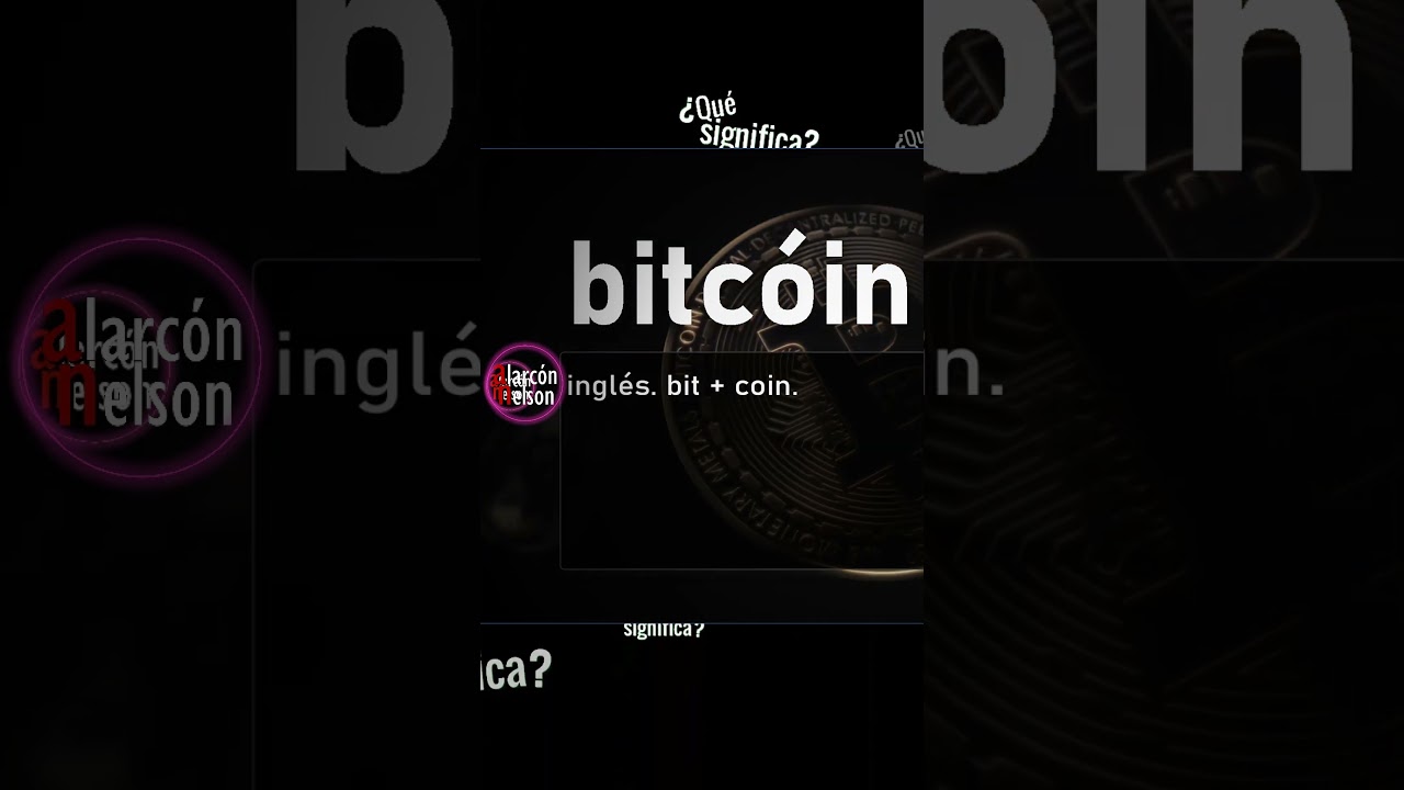 Qué significa bitcóin? - YouTube