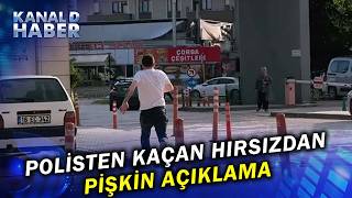 Aranması Olan Hırsız Kimlik Kontrolünden Kaçtı Yakalanınca Dur Dediniz Durdum Dedi