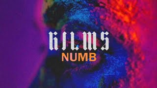 Kilms - Numb | lirik dan terjemahan