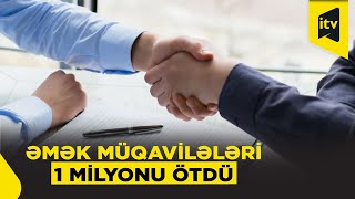 Qeyri - Neft Sektorunda Əmək Müqavilələri 1 Milyonu Ötüb