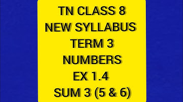 TN Class 8 Maths New Syllabus Term 3 Ex 1.4 Sum 3 (v,vi)
