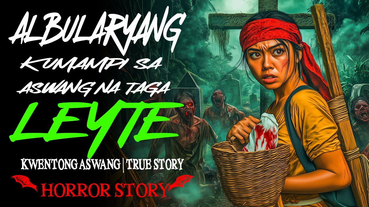 ALBULARYANG KUMAMPI SA ASWANG SA LEYTE  | Kwentong Aswang | True Story