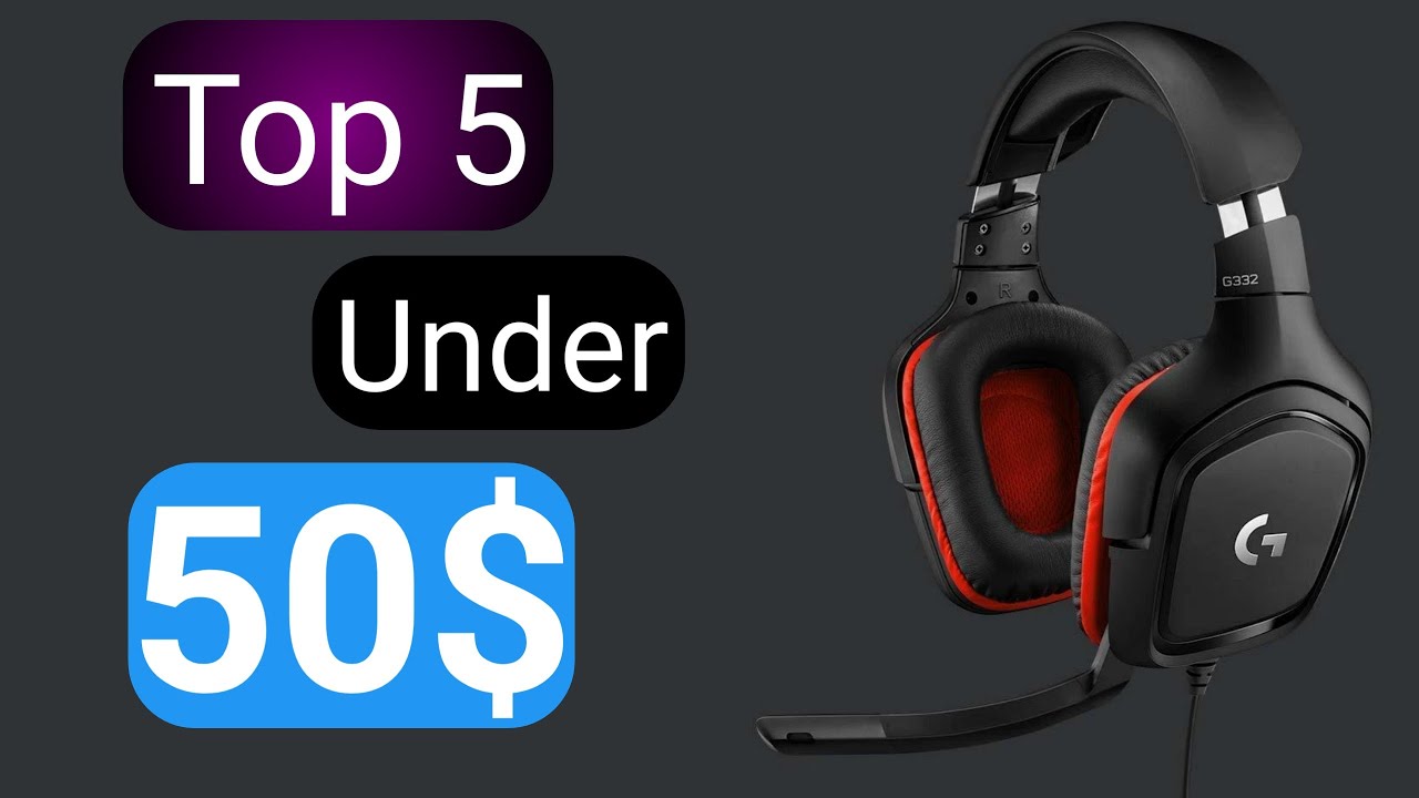 Top 5 Cheap Gaming Headsets Under 50 YouTube