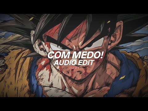 Com Medo! - Sayfalse, Scythermane [Edit Audio]