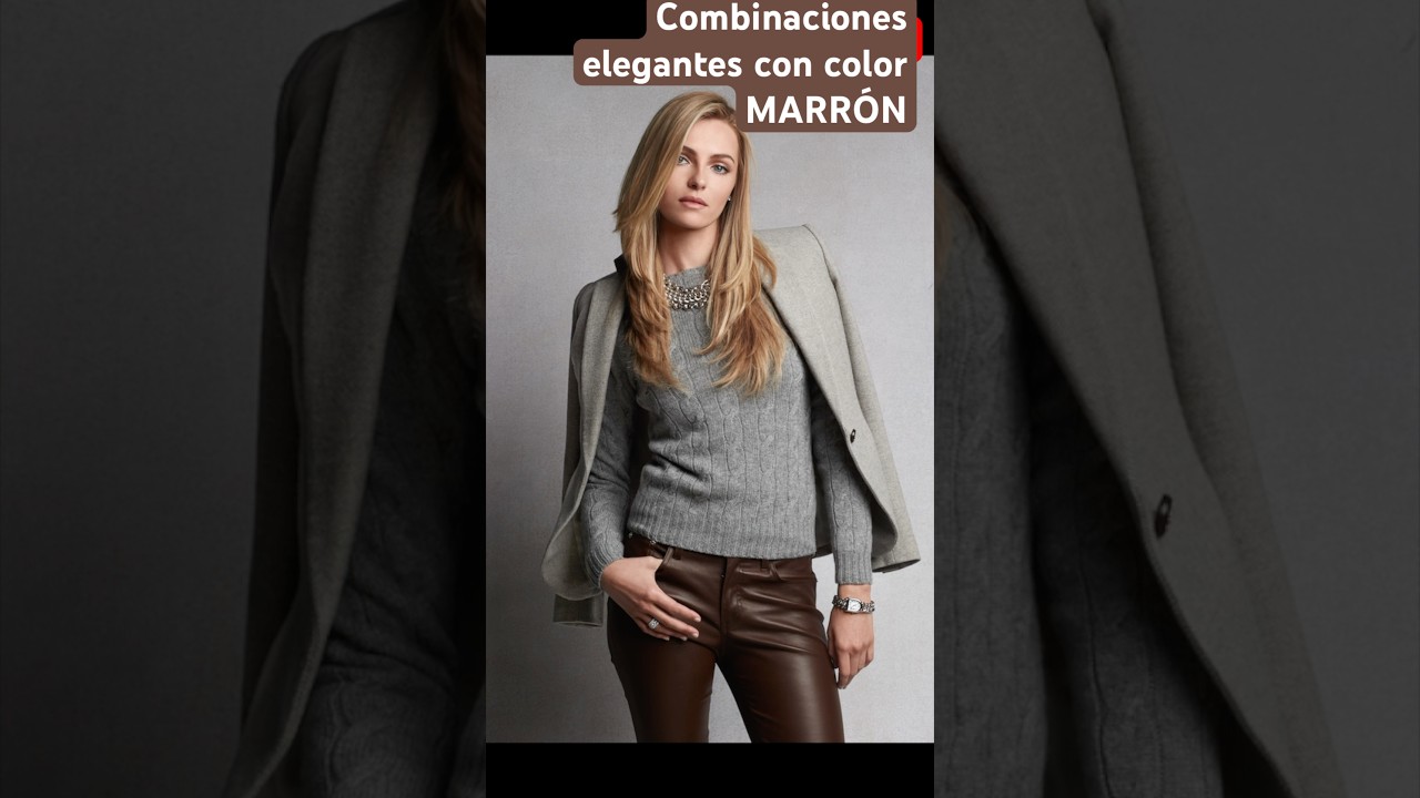 Combinaciones elegantes con color MARRÓN 