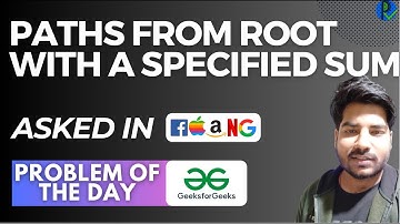 Paths from root with a specified sum | Placements Ready