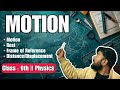 Class 9 Physics:Motion|Rest,Motion,Frame of Reference,Distance&amp; Displacement |NCERT Easy Explanation