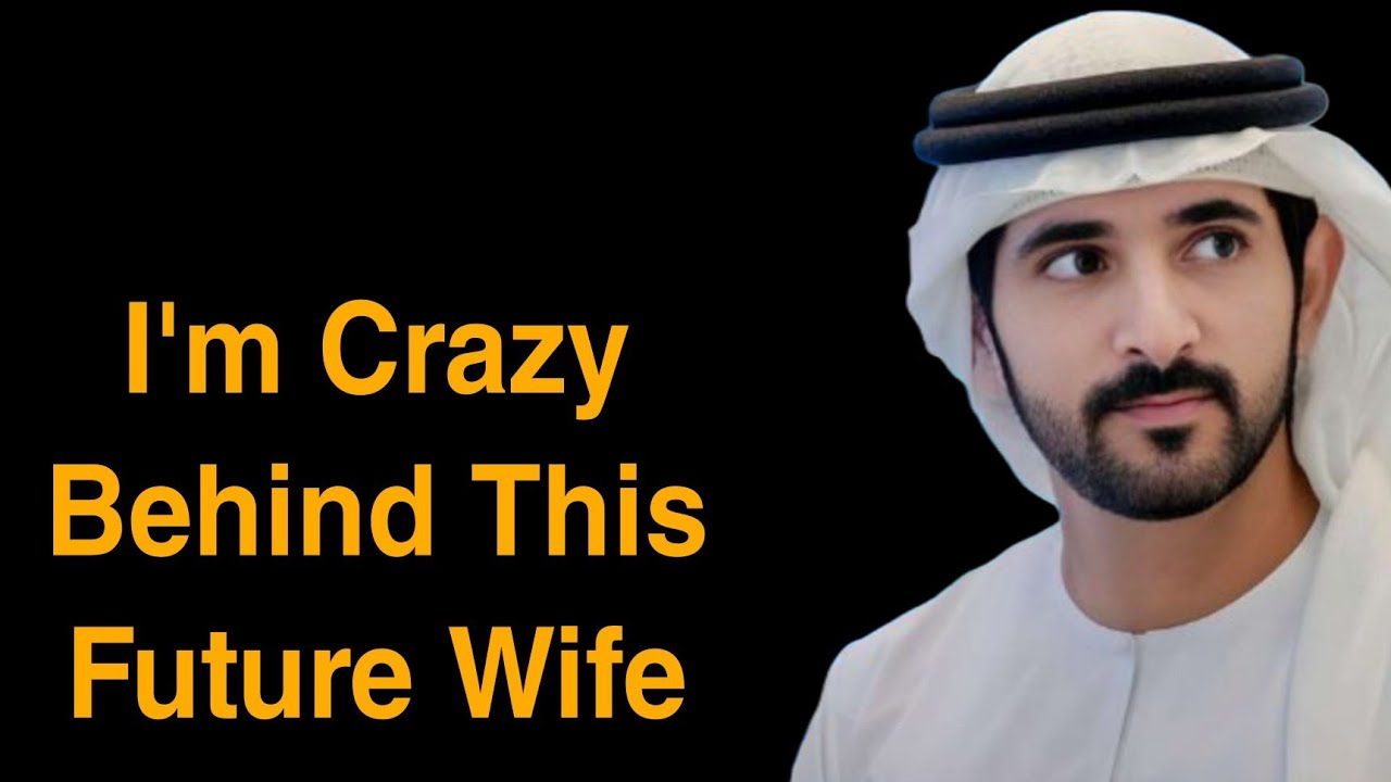 I'm Crazy Behind This Future Wife | Fazza Poems | Sheikh Hamdan | Fazza 