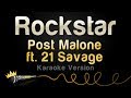 Post Malone ft. 21 Savage - Rockstar (Karaoke Version)