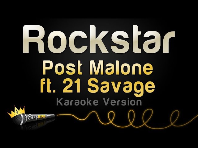 Post Malone ft. 21 Savage - Rockstar (Karaoke Version)