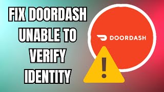 How to Fix DoorDash Unable to Verify Identity (Best Method) | Step-by-Step Guide