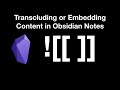 Transcluding or Embedding Content in Obsidian Notes for IPhone or IPad