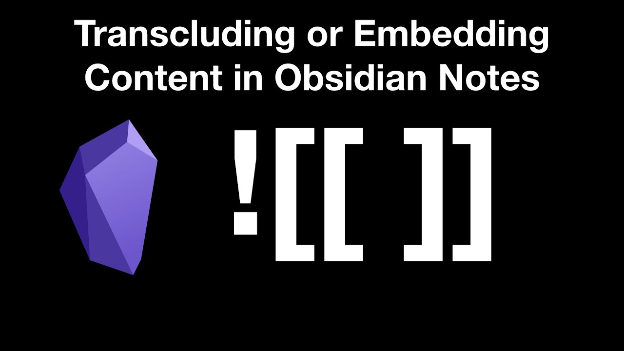 Transcluding or Embedding Content in Obsidian Notes for IPhone or IPad
