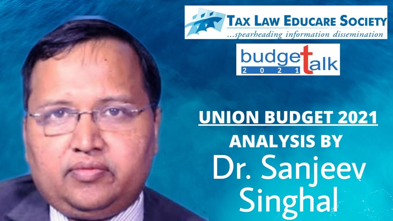 Union Budget 2021 | Highlights by Dr Sanjeev Singhal