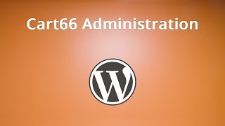 #2. Using the Cart66 Admin
