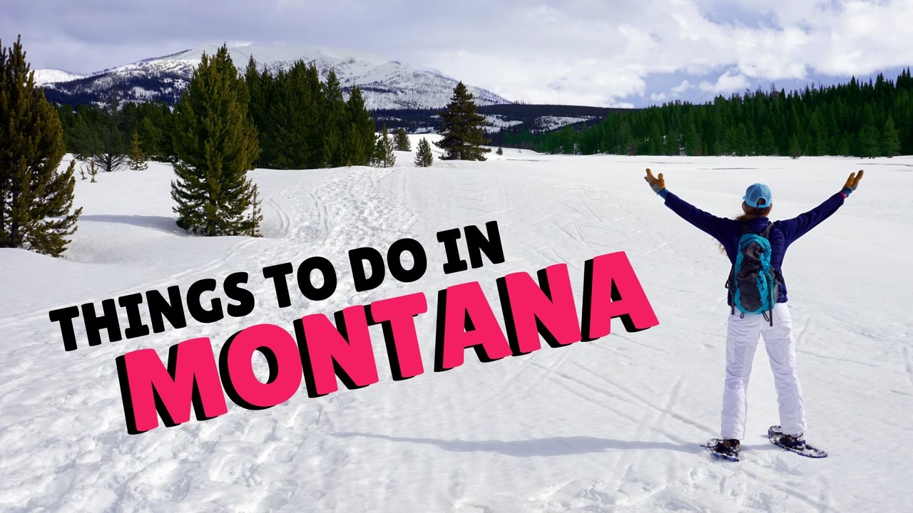4 THINGS TO DO IN MONTANA