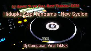 Dj Remix  Bass Terbaru 2026  Hidupku Sepi Tanpamu  Dj Viral Tiktok 2026