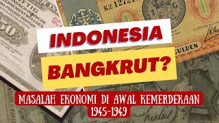 KONDISI EKONOMI INDONESIA AWAL KEMERDEKAAN 1945-1949 | MATERI SEJARAH INDONESIA KELAS 11 SMA