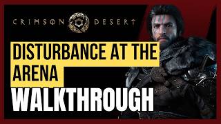 Crimson Desert – Disturbance at the Arena Quest Guide (Full Walkthrough)