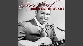 Video thumbnail of "Jimmy Reed - Bright Lights, Big City"