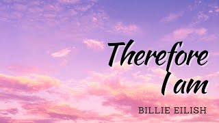 Therefore I Am  - Billie Eilish [LYRIC VIDEO]