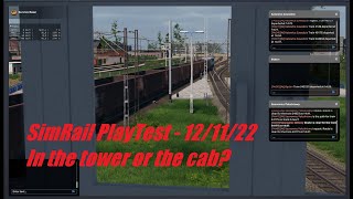 SimRail - Playtest - 12/11/22 - In the tower or the cab