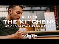 GUIDE TO THE KITCHENS at OLD SPITALFIELDS MARKET