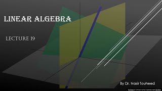 Lecture 19: Eigenvalue, eigenvector | Eigen Space |visualization of Row, Null, Col Space(2020-11-23)