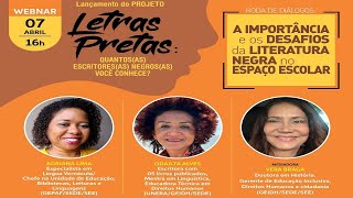 Lançamento do PROJETO Letras Pretas: Quantos (as) escritores (as) Negro (as) você conhece?