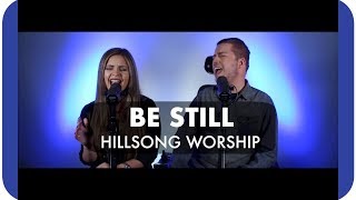 Be Still Hillsong Cover (With Lyrics) chords