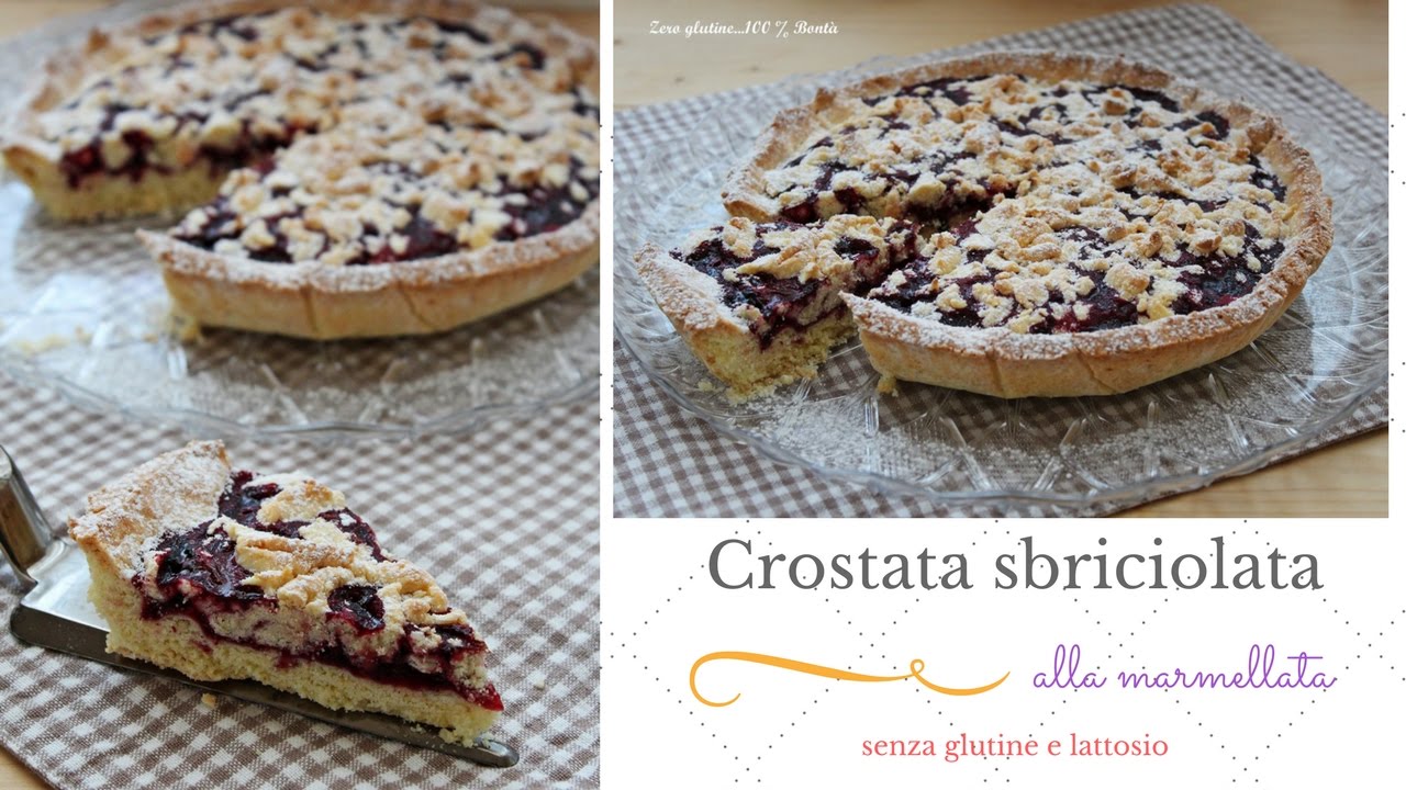 Crostata Sbriciolata Alla Marmellata Senza Glutine E Lattosio Youtube